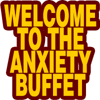 anxiety buffet