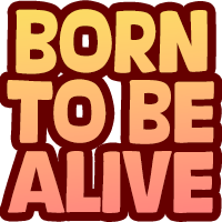 Born To Be Alive