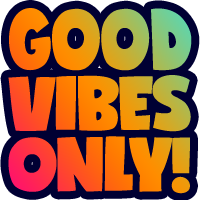 good vibes only