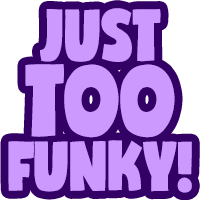 just too funky