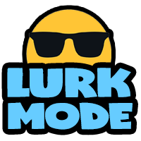 lurk mode