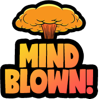 Mind Blown