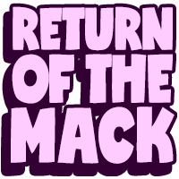 return of the mack