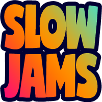 slow jams