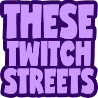 these twitch streets