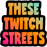 these twitch streets