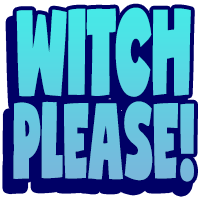 witch please